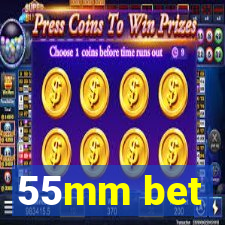 55mm bet